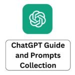 ChatGPT Guide and Prompts Collection
