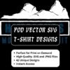 POD Vector SVG T-Shirt Designs